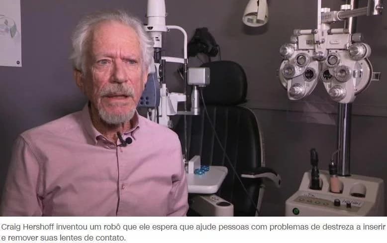 Este homem da Flórida inventou um robô que insere e remove suas lentes de contato para você