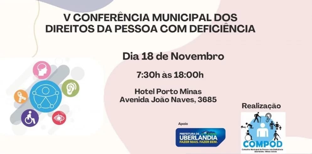 5 Quinta Conferência da Pessoa com Deficiência de Uberlândia ocorre neste sábado dia 18