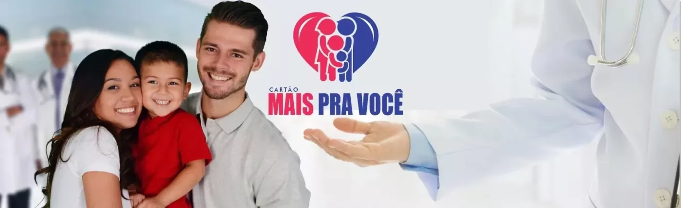 Cartão Mais Pra Você - Saúde e Bem-Estar